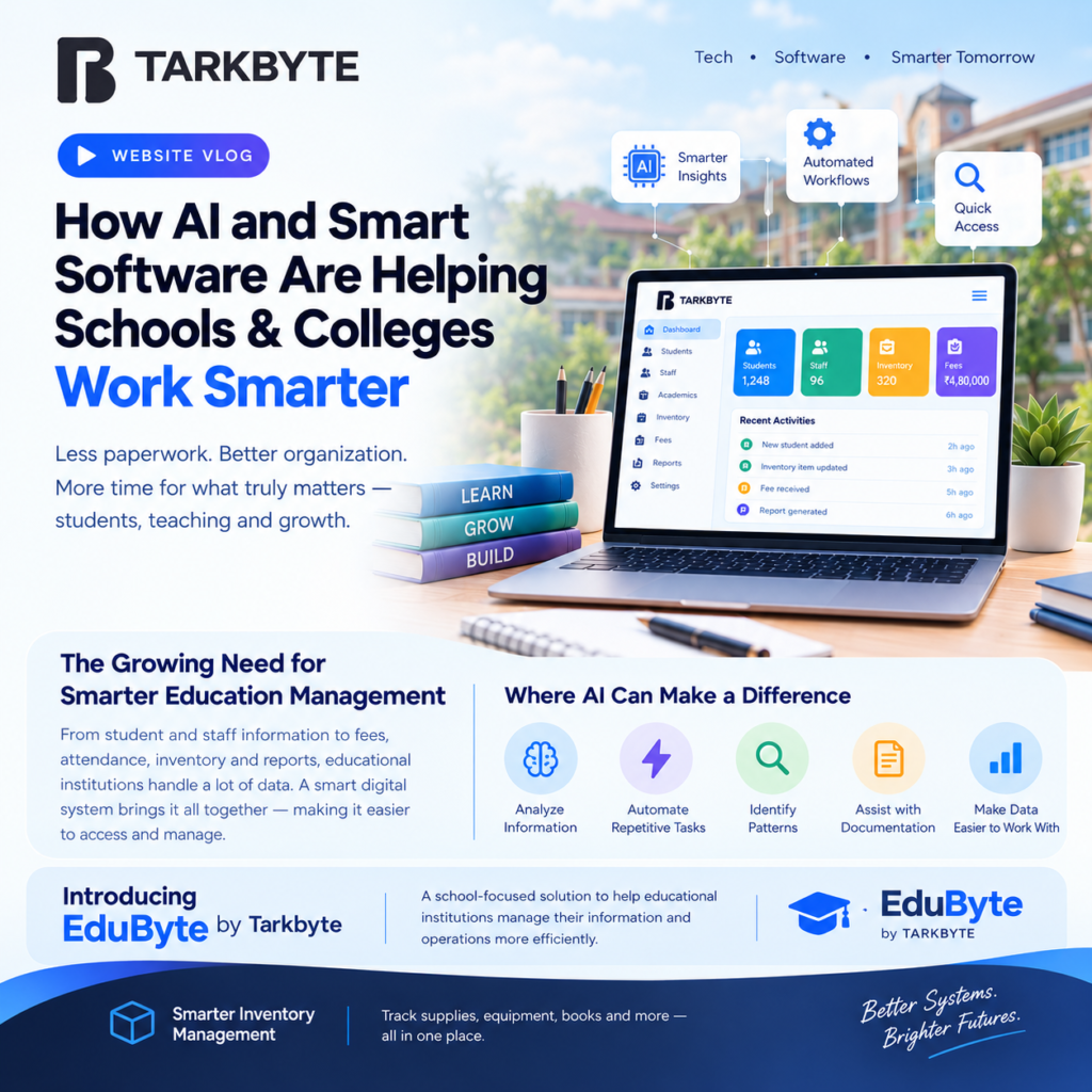 Tarkbyte website vlog poster about how AI and smart software are helping schools and colleges work smarter, featuring an EduByte school management dashboard and smart education management solutions.
